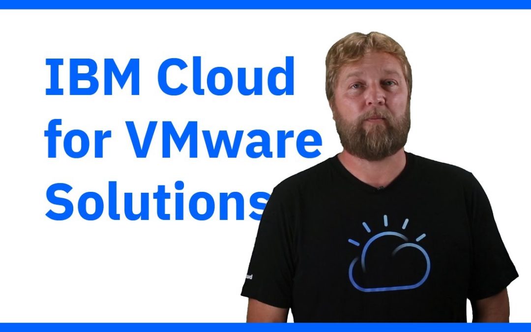  Intro to IBM Cloud for VMware Solutions