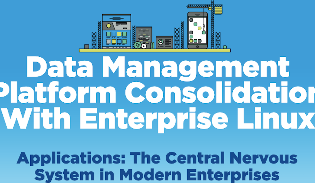 Data Management Platform Consolidation with Enterprise Linux