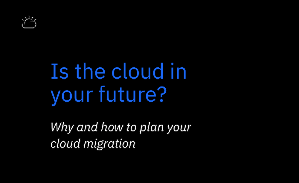 Is the cloud in your future?