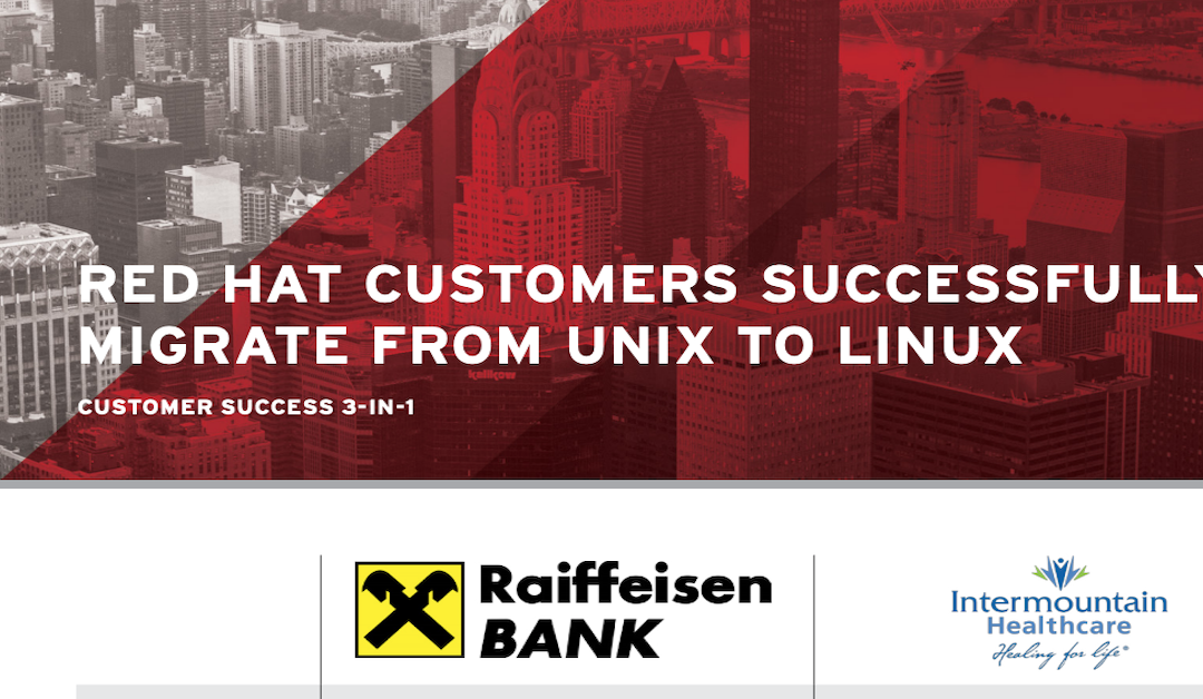 Red Hat customers successfully migrate from Unix to Linux