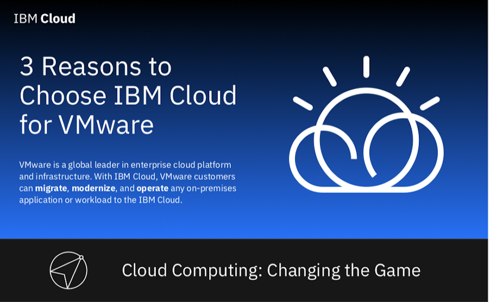 3 Reasons to Choose IBM Cloud for VMWare