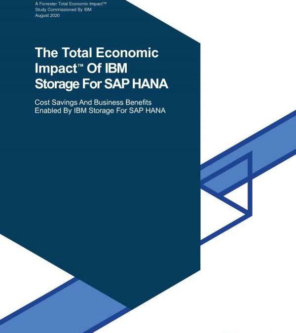   The Total Economic Impact of IBM Storage for SAP HANA
