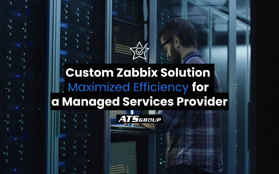 How a Custom Zabbix Solution Maximized Efficiency for an MSP