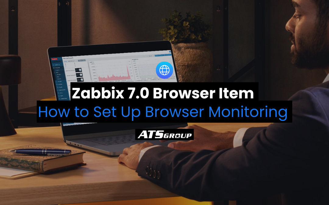 Zabbix Browser Item:  How To Setup Browser Monitoring