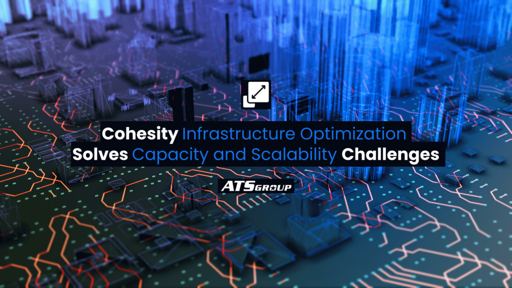 ATS Group implemented a phased Cohesity infrastructure optimization, resolving immediate challenges while ensuring long-term scalability.