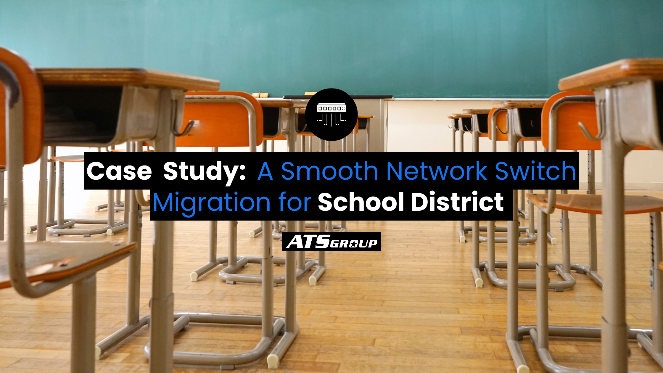 School district achieves a smooth Network switch migration