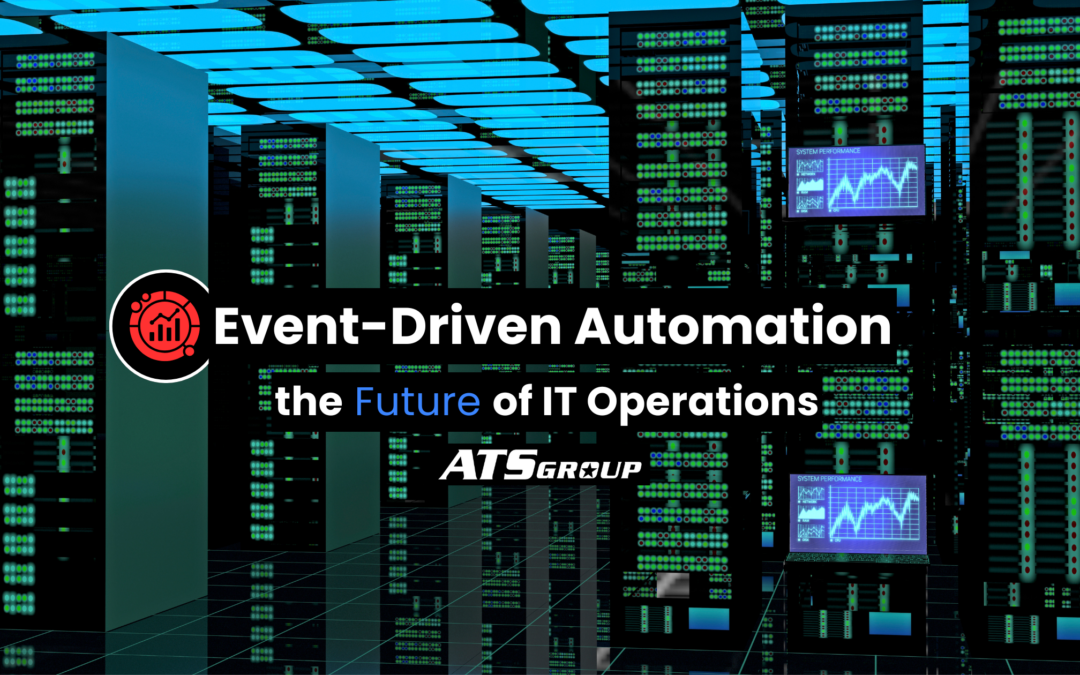 Event-Driven Automation: The Future of IT Operations