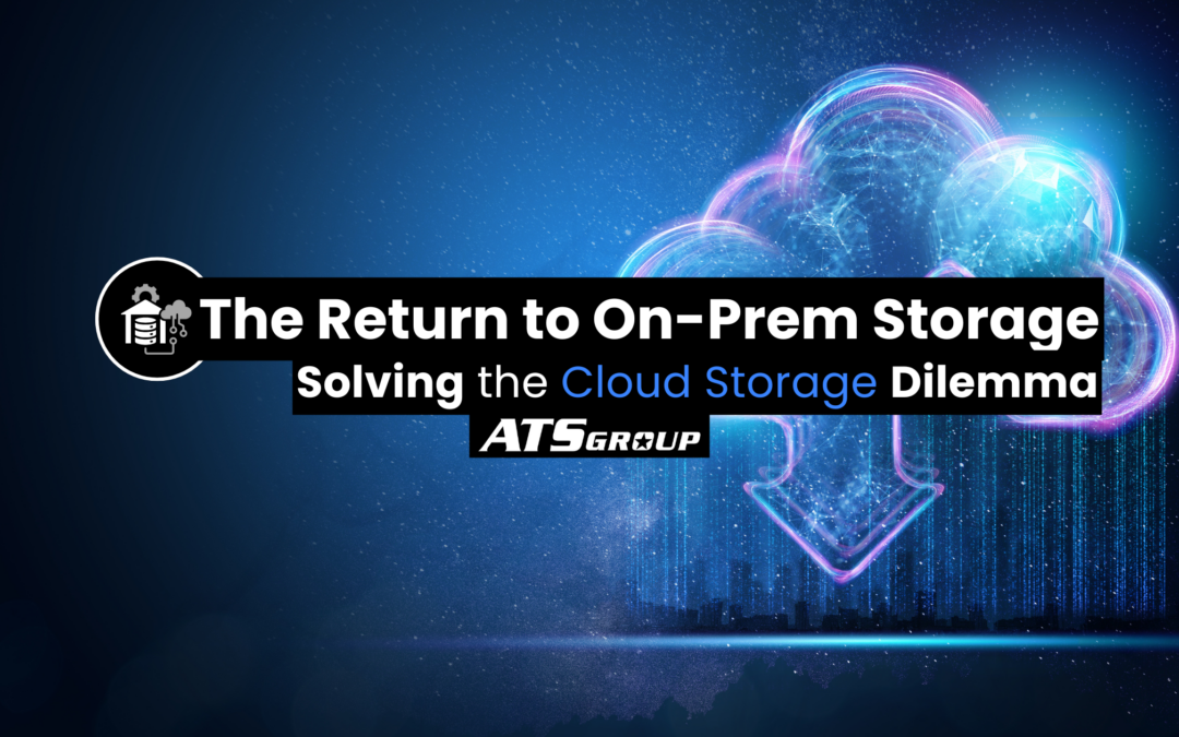 The Return to On-Premises Storage: Solving the Cloud Storage Dilemma