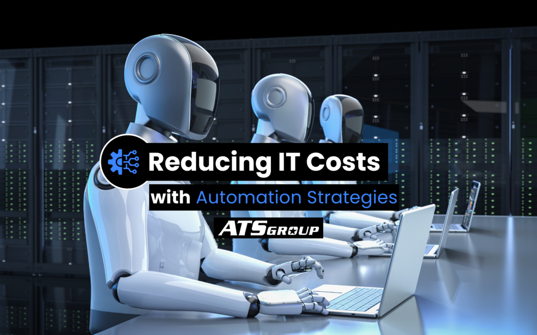Reducing IT Costs with Automation Strategies