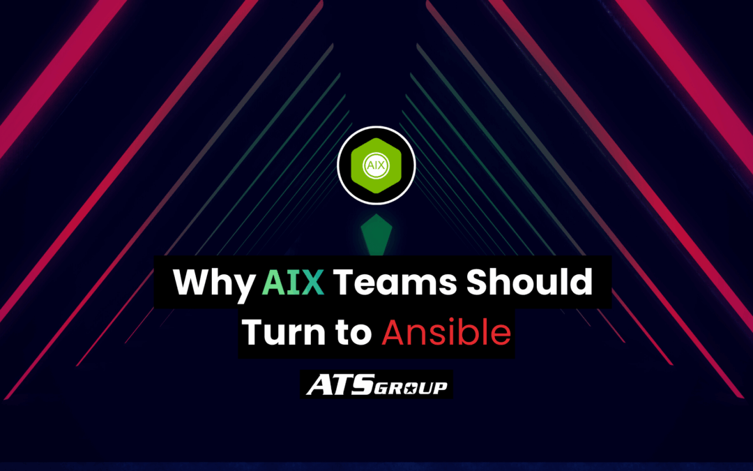 Why AIX Teams Should Turn to Ansible