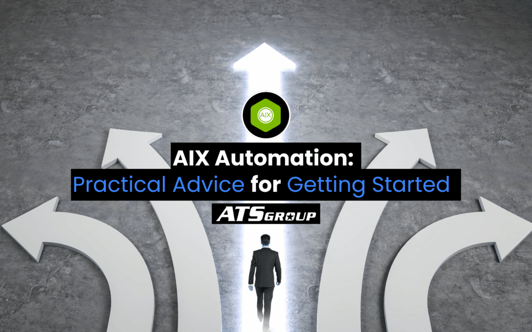AIX Automation: Practical Advice for Getting Started